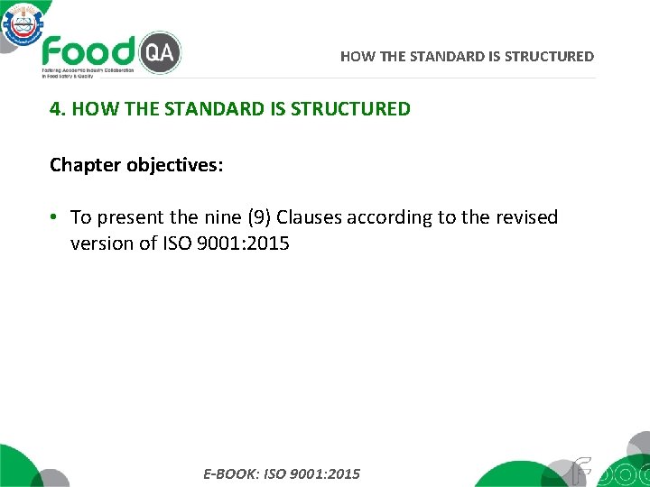 HOW THE STANDARD IS STRUCTURED 4. HOW THE STANDARD IS STRUCTURED Chapter objectives: •