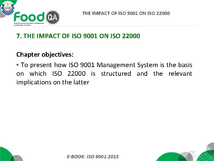 THE IMPACT OF ISO 9001 ON ISO 22000 7. THE IMPACT OF ISO 9001