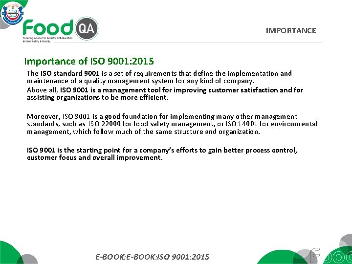 IMPORTANCE Importance of ISO 9001: 2015 The ISO standard 9001 is a set of