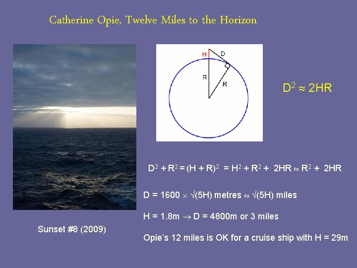 Catherine Opie, Twelve Miles to the Horizon D 2 2 HR D 2 +