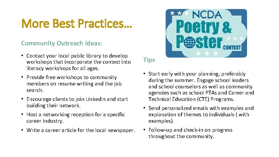 More Best Practices… Community Outreach Ideas: • Contact your local public library to develop