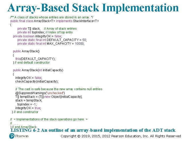 Array-Based Stack Implementation /** A class of stacks whose entries are stored in an