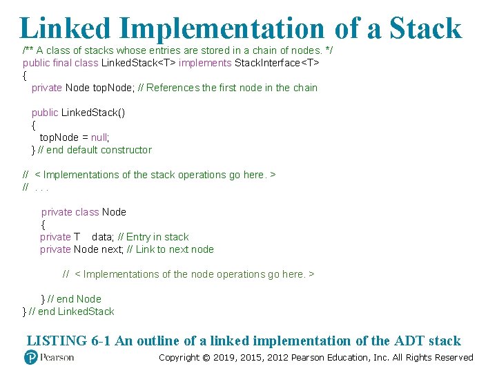 Linked Implementation of a Stack /** A class of stacks whose entries are stored