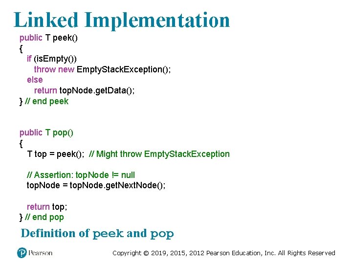 Linked Implementation public T peek() { if (is. Empty()) throw new Empty. Stack. Exception();