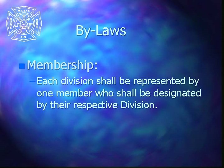 By-Laws n Membership: – Each division shall be represented by one member who shall