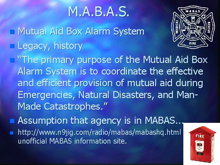 M. A. B. A. S. Mutual Aid Box Alarm System n Legacy, history n