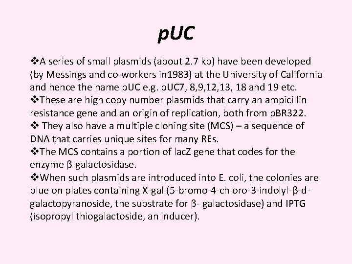 p. UC v. A series of small plasmids (about 2. 7 kb) have been