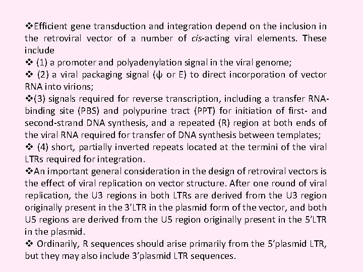 v. Efficient gene transduction and integration depend on the inclusion in the retroviral vector