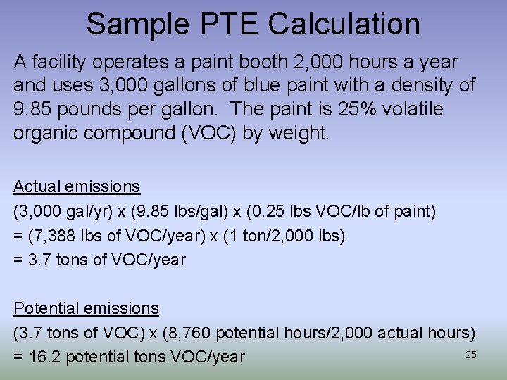 Sample PTE Calculation A facility operates a paint booth 2, 000 hours a year