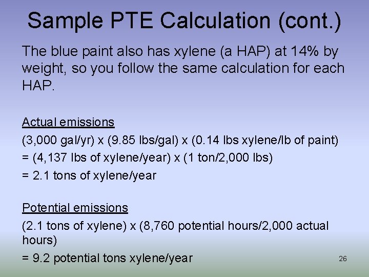 Sample PTE Calculation (cont. ) The blue paint also has xylene (a HAP) at