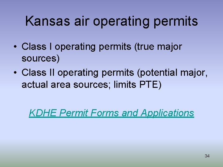 Kansas air operating permits • Class I operating permits (true major sources) • Class