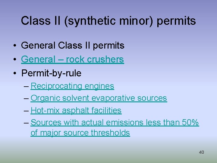 Class II (synthetic minor) permits • General Class II permits • General – rock