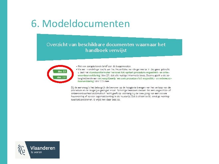 6. Modeldocumenten Overzicht van beschikbare documenten waarnaar het handboek verwijst 