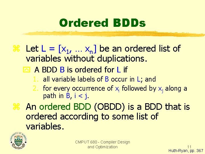 Ordered BDDs z Let L = [x 1, … xn] be an ordered list