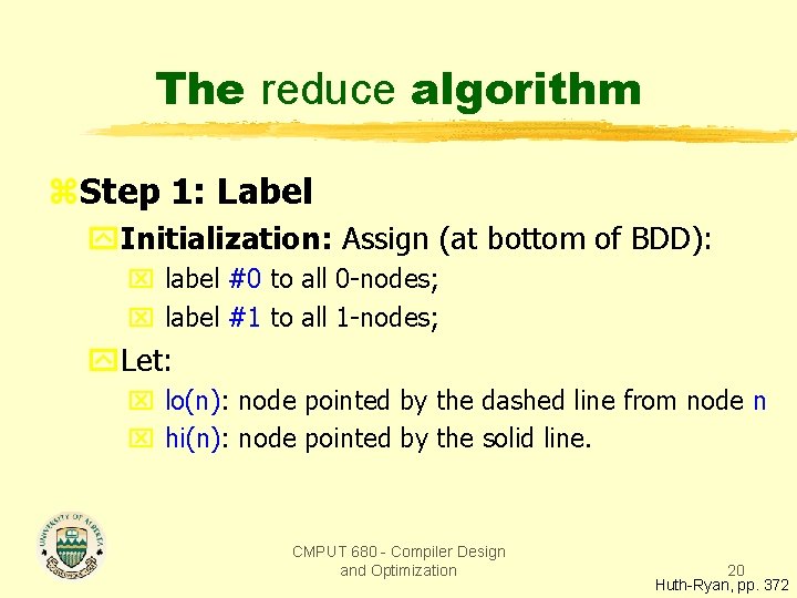 The reduce algorithm z. Step 1: Label y. Initialization: Assign (at bottom of BDD):