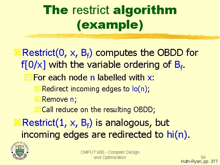 The restrict algorithm (example) z. Restrict(0, x, Bf) computes the OBDD for f[0/x] with