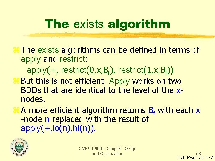 The exists algorithm z The exists algorithms can be defined in terms of apply