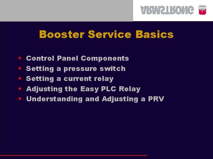 Booster Service Basics • • • Control Panel Components Setting a pressure switch Setting