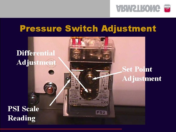 Pressure Switch Adjustment Differential Adjustment PSI Scale Reading Set Point Adjustment 