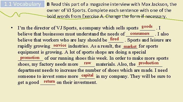 1. 1 Vocabulary B Read this part of a magazine interview with Max Jackson,