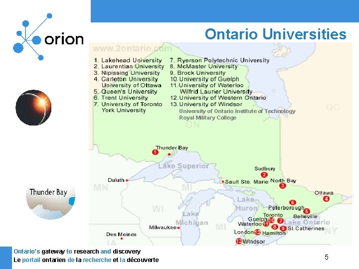 Ontario Universities University of Ontario Institute of Technology Royal Military College Ontario’s gateway to