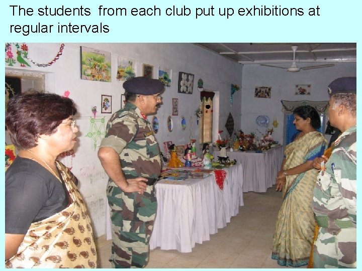 The students from each club put up exhibitions at regular intervals 