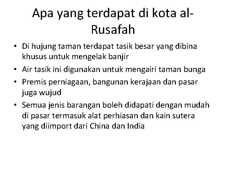 Apa yang terdapat di kota al. Rusafah • Di hujung taman terdapat tasik besar