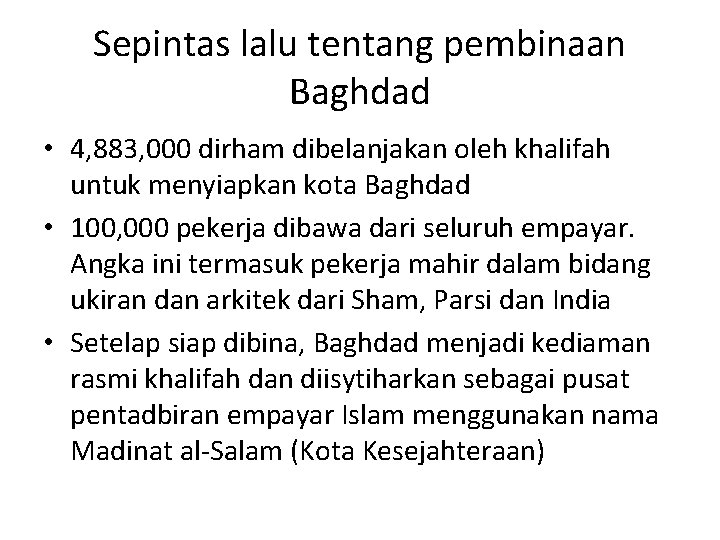 Sepintas lalu tentang pembinaan Baghdad • 4, 883, 000 dirham dibelanjakan oleh khalifah untuk