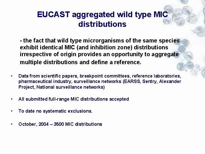 EUCAST aggregated wild type MIC distributions - the fact that wild type microrganisms of