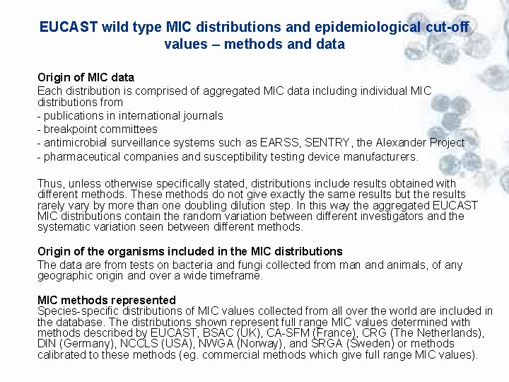 EUCAST wild type MIC distributions and epidemiological cut-off values – methods and data Origin