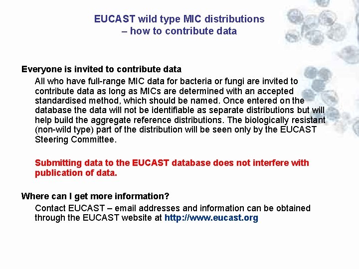 EUCAST wild type MIC distributions – how to contribute data Everyone is invited to