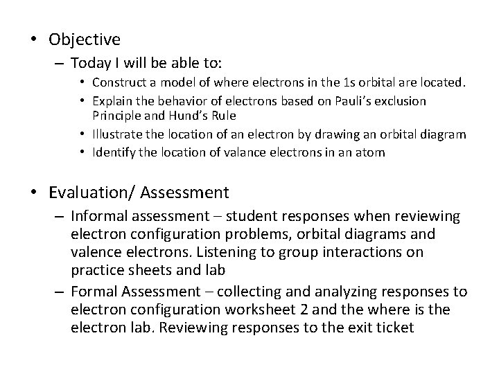  • Objective – Today I will be able to: • Construct a model