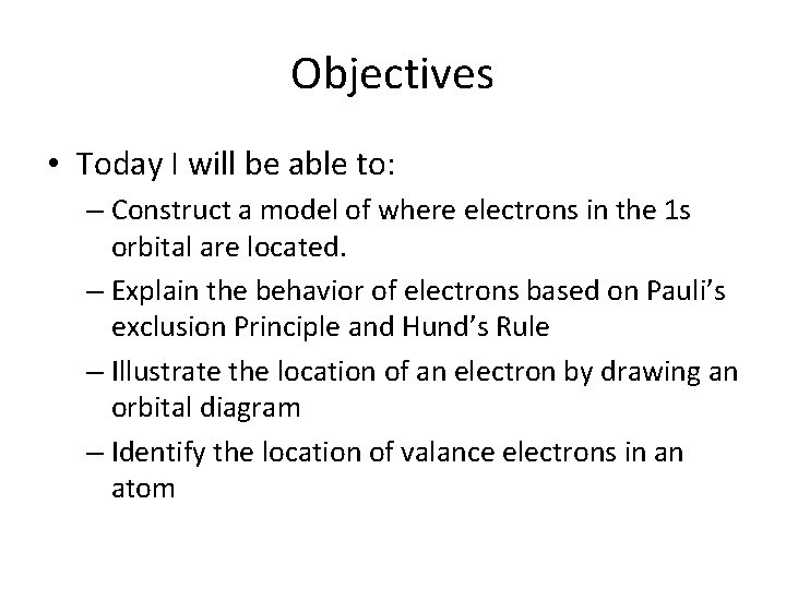 Objectives • Today I will be able to: – Construct a model of where