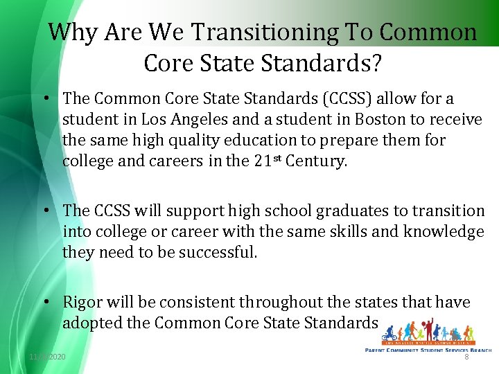 Why Are We Transitioning To Common Core State Standards? • The Common Core State