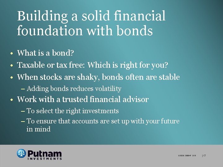 Building a solid financial foundation with bonds • What is a bond? • Taxable