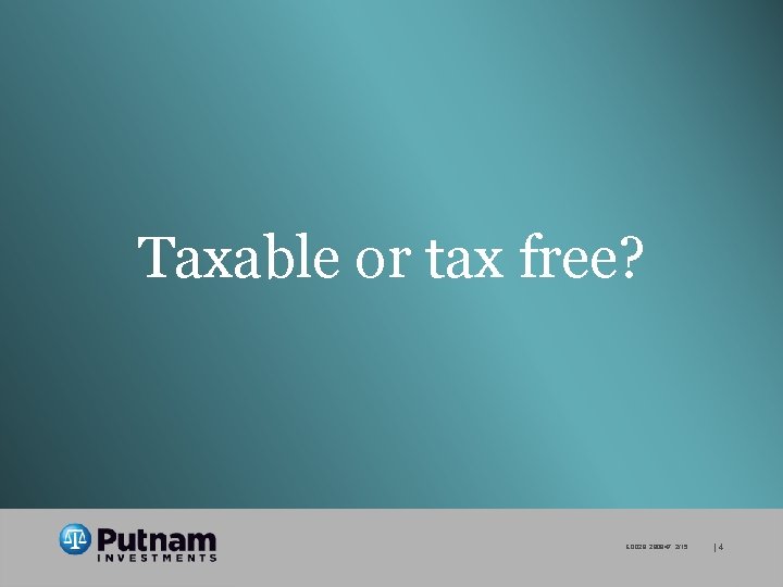Taxable or tax free? EO 028 290847 2/15 |4 