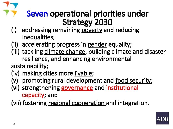 Seven operational priorities under Strategy 2030 (i) addressing remaining poverty and reducing inequalities; (ii)