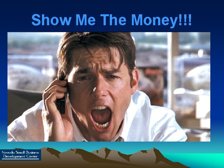 Show Me The Money!!! 