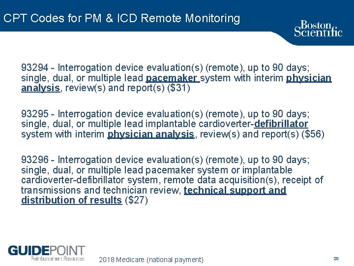CPT Codes for PM & ICD Remote Monitoring 93294 Interrogation device evaluation(s) (remote), up