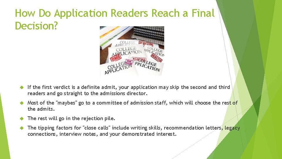 How Do Application Readers Reach a Final Decision? If the first verdict is a