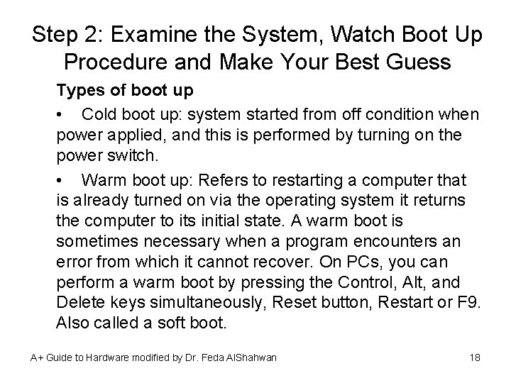 Step 2: Examine the System, Watch Boot Up Procedure and Make Your Best Guess