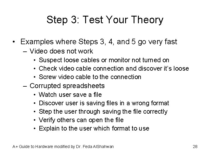 Step 3: Test Your Theory • Examples where Steps 3, 4, and 5 go