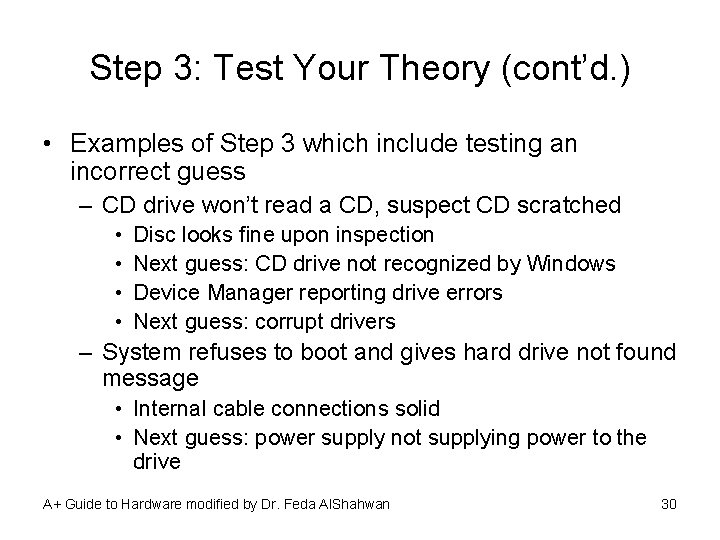 Step 3: Test Your Theory (cont’d. ) • Examples of Step 3 which include