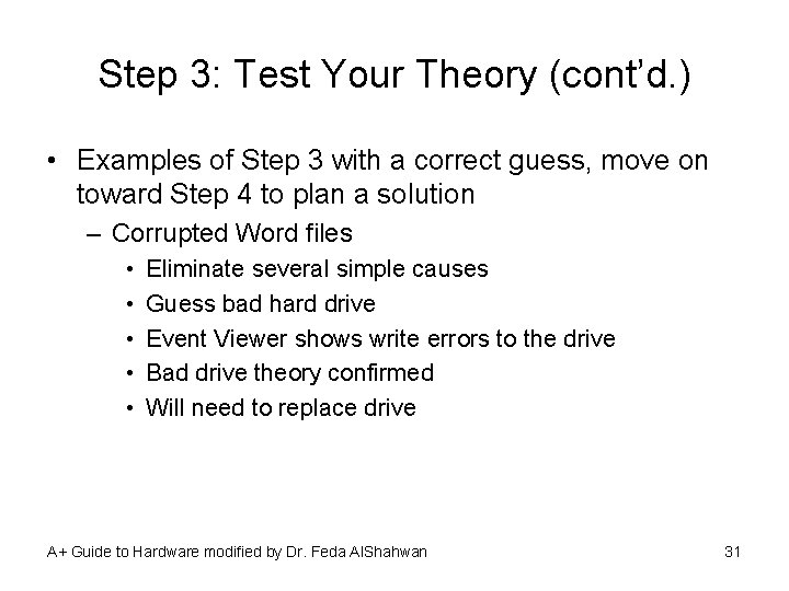 Step 3: Test Your Theory (cont’d. ) • Examples of Step 3 with a