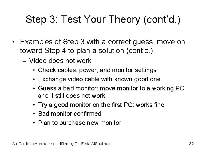 Step 3: Test Your Theory (cont’d. ) • Examples of Step 3 with a