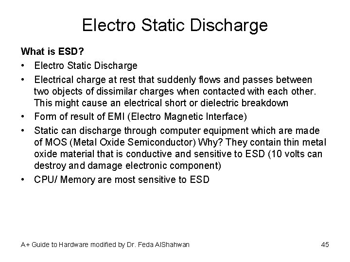 Electro Static Discharge What is ESD? • Electro Static Discharge • Electrical charge at