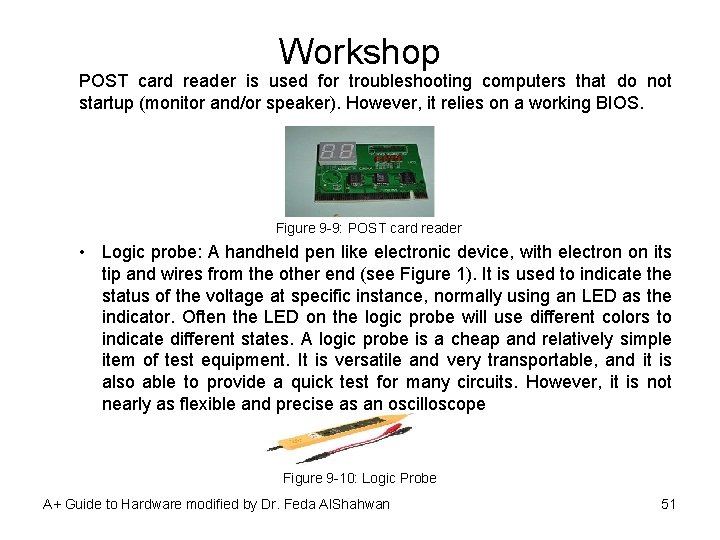 Workshop POST card reader is used for troubleshooting computers that do not startup (monitor
