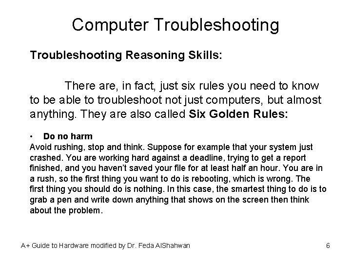 Computer Troubleshooting Reasoning Skills: There are, in fact, just six rules you need to