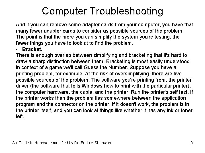 Computer Troubleshooting And if you can remove some adapter cards from your computer, you