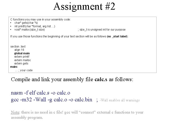 Assignment #2 C functions you may use in your assembly code: • char* gets(char